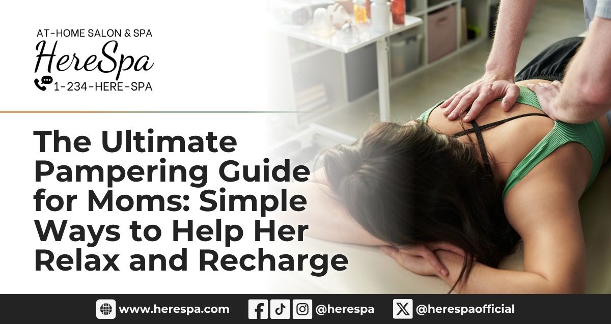 pampering ultimate guide for moms