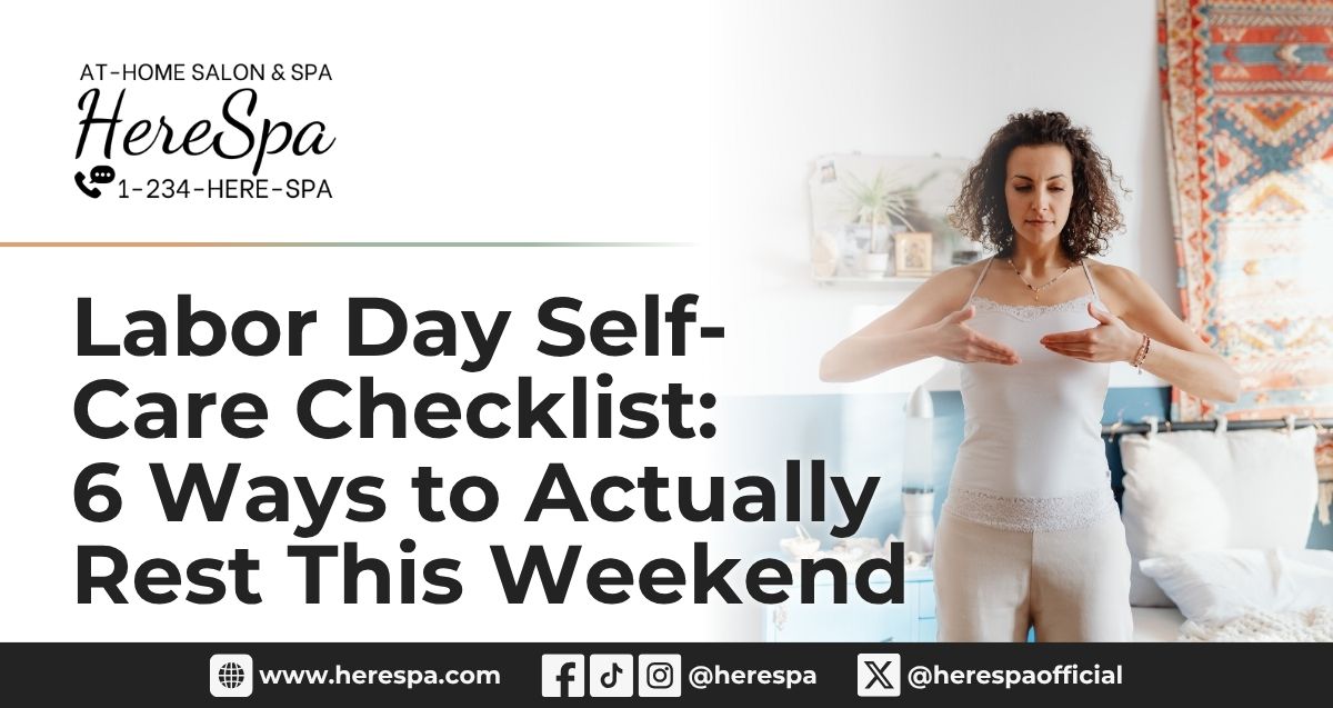 labor day self care checklist herespa