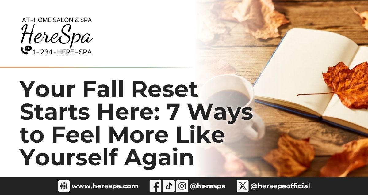 fall self care reset herespa